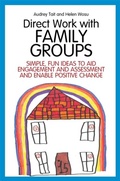 Cover: Direct Work with Family Groups - Jessica Kingsley Publishers
