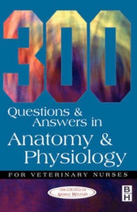 Abbildung von: 300 Questions and Answers in Anatomy and Physiology for Veterinary Nurses - Butterworth-Heinemann