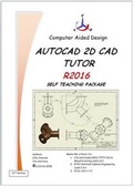 Cover: The AutoCAD 2D Tutor Release 2016 Self Teaching Package - LCO CAD Consultants
