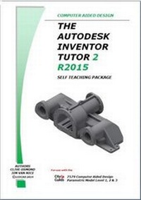 Enlarge image Cover: The Autodesk Inventor 3D Tutor 2 Release 2015 Self Teaching Package - LCO CAD Consultants