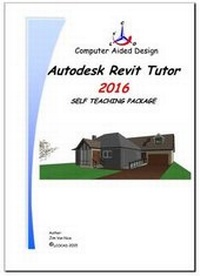 Enlarge image Cover: Autodesk Revit Tutor Release 2016 Self Teaching Package - LCO CAD Consultants