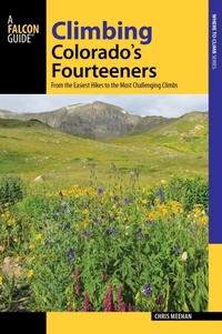 Abbildung von: Climbing Colorado's Fourteeners - Falcon Guides