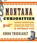 Cover: Montana Curiosities - TwoDot Books