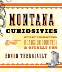 Abbildung von: Montana Curiosities - TwoDot Books