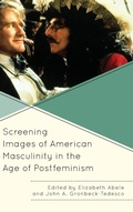 Cover: Screening Images of American Masculinity in the Age of Postfeminism - Lexington Books