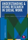 Cover: Understanding and Using Research in Social Work - Learning Matters Ltd
