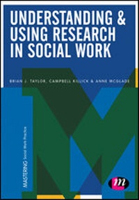 Enlarge image Cover: Understanding and Using Research in Social Work - Learning Matters Ltd