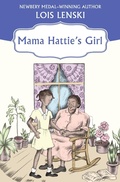 Cover: Mama Hattie's Girl - Open Road Media Teen & Tween