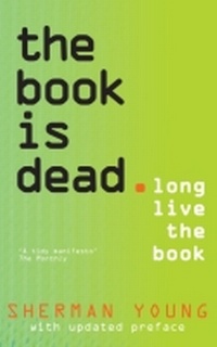 Enlarge image Cover: The Book Is Dead (Long Live the Book) - NewSouth Publishing