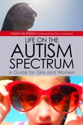 Cover: Life on the Autism Spectrum - A Guide for Girls and Women - Jessica Kingsley Publishers