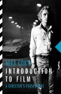 Abbildung von: Alex Cox's Introduction to Film - Kamera Books