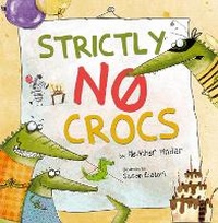 Enlarge image Cover: Strictly No Crocs - Maverick Arts Publishing