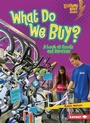 Cover: What Do We Buy? - Lerner Publishing Group