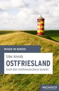 Cover: Ostfriesland und die Ostfriesischen Inseln - Wachholtz