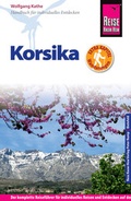 Cover: Reise Know-How Korsika - mit ausf&uuml;hrlich beschriebenen Wanderungen - - Reise Know-How Verlag Peter Rump GmbH