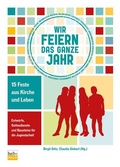 Cover: Wir feiern das ganze Jahr - Praxisverlag buch+musik bm gGmbH