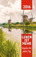 Cover: Leben ist mehr 2016 (Paperback) - Christliche Literaturverbreitung