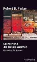 Cover: Spenser und die brutale Wahrheit - Pendragon