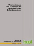 Cover: Untersuchungen von D&uuml;bellagen zur Optimierung des Betondeckenbaus - Fachverlag NW in Carl Ed. Sch&uuml;nemann KG