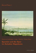 Cover: Spontini und die Oper im Zeitalter Napoleons - K&ouml;nigshausen & Neumann