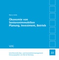 Cover: &Ouml;konomie von Seniorenimmobilien Planung, Investment, Betrieb - VDG Weimar - Verlag und Datenbank f&uuml;r Geisteswissenschaften