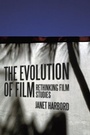 Cover: The Evolution of Film - Polity Press