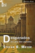 Cover: Desperados im Land des L&auml;chelns - fhl Verlag Leipzig
