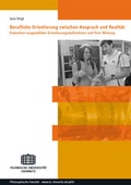 Cover: Berufliche Orientierung zwischen Anspruch und Realit&auml;t - Universit&auml;tsverlag Chemnitz