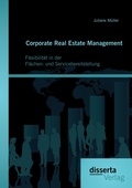 Cover: Corporate Real Estate Management - disserta Verlag