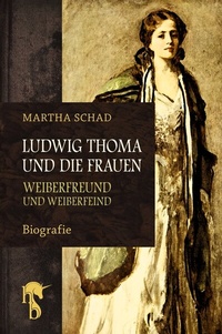 Abbildung von: Ludwig Thoma und die Frauen - hockebooks