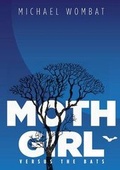Cover: Moth Girl versus the Bats - Lulu Press Inc