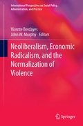 Cover: Neoliberalism, Economic Radicalism, and the Normalization of Violence - Springer