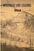 Cover: Mysteries and Legends of Utah - Globe Pequot Press