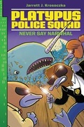 Cover: Platypus Police Squad: Never Say Narwhal - HarperCollins