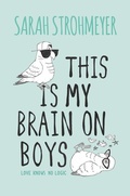 Cover: This Is My Brain on Boys - HarperCollins