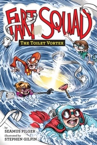 Abbildung von: Fart Squad #4: The Toilet Vortex - HarperCollins