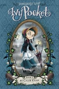 Abbildung von: Somebody Stop Ivy Pocket - Greenwillow Books