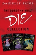 Cover: Dorothy Must Die Collection: Books 1-3 - HarperCollins