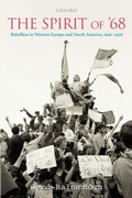 Cover: Spirit of '68: Rebellion in Western Europe and North America, 1956-1976 - OUP Oxford