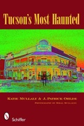 Cover: Tucson's Most Haunted - Schiffer Publishing Ltd