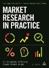 Enlarge image Cover: Market Research in Practice - Kogan Page Ltd