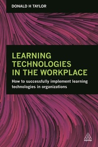 Enlarge image Cover: Learning Technologies in the Workplace - Kogan Page Ltd