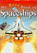 Cover: My Best Book of Spaceships - Kingfisher Books Ltd