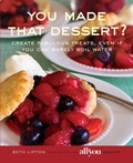 Cover: You Made That Dessert? - Globe Pequot Press