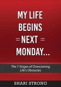 Cover: My Life Begins Next Monday... - Strong Organization, LLC