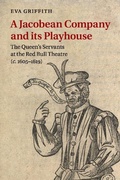 Cover: A Jacobean Company and its Playhouse - Cambridge University Press