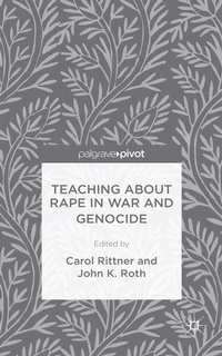 Enlarge image Cover: Teaching About Rape in War and Genocide - Palgrave Pivot