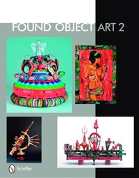 Enlarge image Cover: Found Object Art II - Schiffer Publishing Ltd