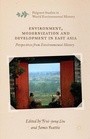 Cover: Environment, Modernization and Development in East Asia - Palgrave Macmillan