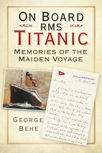 Enlarge image Cover: On Board RMS Titanic - The History Press Ltd